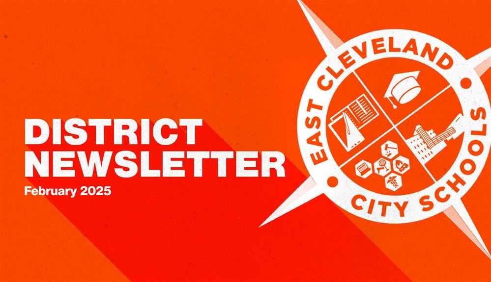  Check out the latest East Cleveland City Schools District Newsletter here!